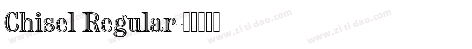 Chisel Regular字体转换